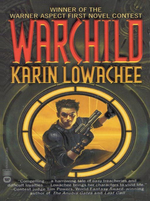 Title details for Warchild by Karin Lowachee - Available